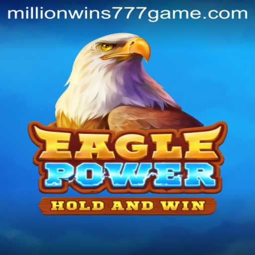 EaglePower: Soaring to New Heights with Millionwins 777