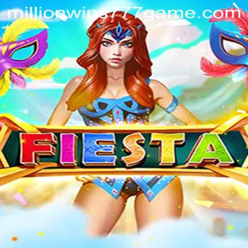 Discover the Excitement of Fiesta: A World of Millionwins 777