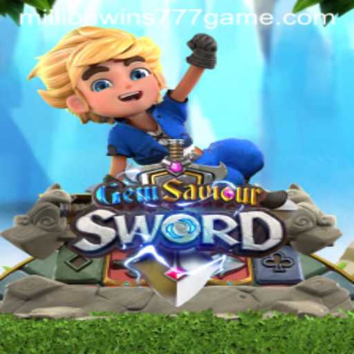 Discover GemSaviourSword: A Magical Journey with Millionwins 777