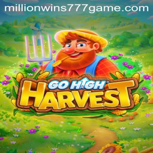 Unveiling GoHighHarvest: A New Era of Gameplay with Millionwins 777
